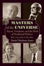 9780691161013 Masters Of The Universe Daniel Stedman Jones, Boeken, Verzenden, Nieuw, Daniel Stedman Jones