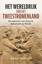Het wereldrijk van het Tweestromenland 9789401916561, Boeken, Verzenden, Zo goed als nieuw, Daan Nijssen