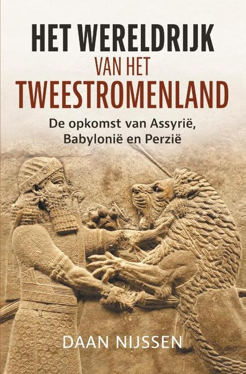 Het wereldrijk van het Tweestromenland 9789401916561, Boeken, Geschiedenis | Wereld, Zo goed als nieuw, Verzenden