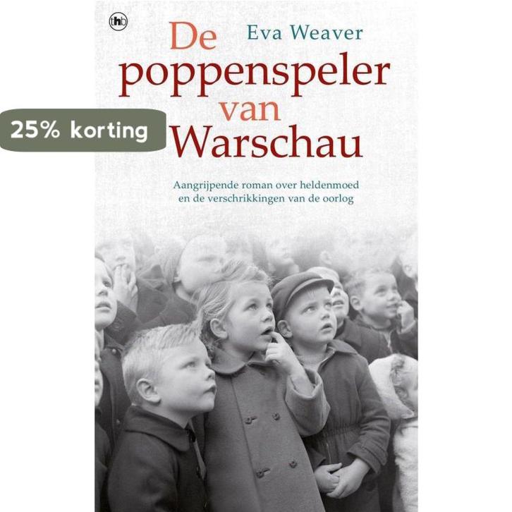 De poppenspeler van Warschau 9789044360967 Eva Weaver, Boeken, Romans, Zo goed als nieuw, Verzenden