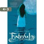 Fateful 9780007445622 Claudia Gray, Boeken, Verzenden, Zo goed als nieuw, Claudia Gray