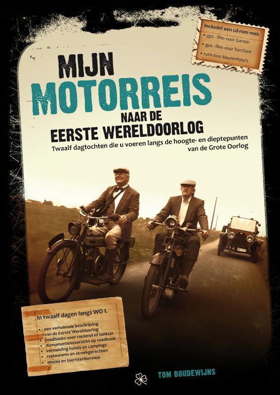Mijn motorreis naar de Eerste Wereldoorlog 9789078071242, Boeken, Reisgidsen, Zo goed als nieuw, Verzenden