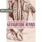 Gevaarlijke kennis 9789035132504 L. Kooijmans, Verzenden, Gelezen, L. Kooijmans