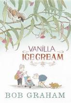 Vanilla Ice Cream 9780763673772 Bob Graham, Boeken, Gelezen, Bob Graham, Verzenden