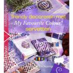 Trendy Decoreren Met My Favourite Colour Servetten, Verzenden, Gelezen, Manja Schildkamp