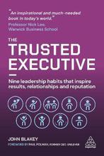 The Trusted Executive 9781789666458 John Blakey, Verzenden, Zo goed als nieuw, John Blakey