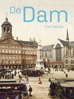 De Dam 9789059375215 Fred Feddes, Boeken, Geschiedenis | Stad en Regio, Verzenden, Gelezen, Fred Feddes