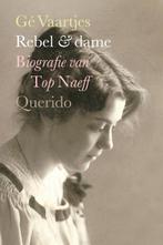 Rebel en dame 9789021437637 Ge Vaartjes, Boeken, Literatuur, Verzenden, Gelezen, Ge Vaartjes