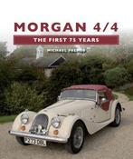 9781847972880 Morgan 4 4 The First 75 Years, Boeken, Verzenden, Nieuw, Michael Palmer