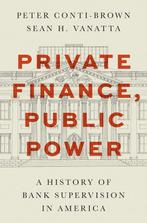 9780691232829 Private Finance, Public Power, Verzenden, Nieuw, Peter Conti-Brown