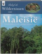 Beleef de wildernissen van Maleisie 9789075717167, Boeken, Verzenden, Gelezen