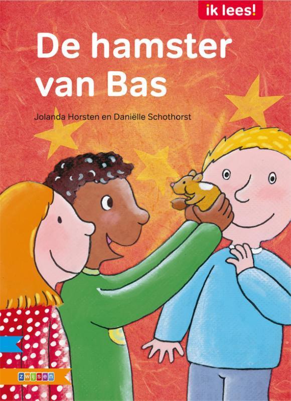 De hamster van Bas / Ik lees! 9789048710157 Jolanda Horsten, Boeken, Kinderboeken | Jeugd | onder 10 jaar, Gelezen, Verzenden