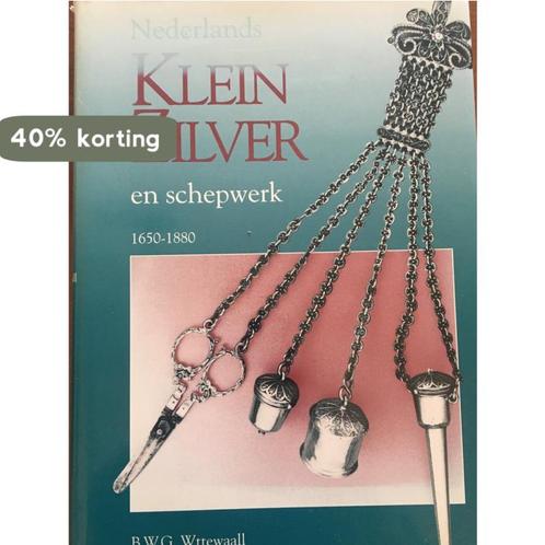 Nederlands klein zilver en schepwerk 1650-1880 9789068251487, Boeken, Hobby en Vrije tijd, Zo goed als nieuw, Verzenden