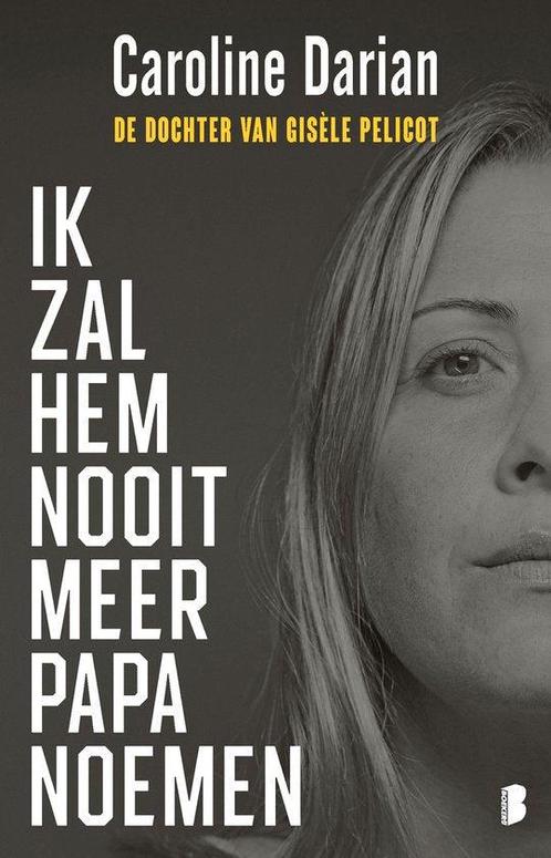 Boek Ik zal hem nooit meer papa noemen 9789049207069, Boeken, Politiek en Maatschappij, Zo goed als nieuw, Verzenden