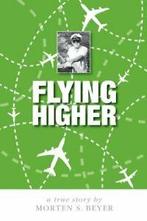 Flying Higher.by Beyer, Morten New   ., Boeken, Beyer, Morten, Zo goed als nieuw, Verzenden