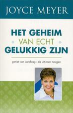 Het geheim van echt gelukkig zijn 9789074115759 Joyce Meyer, Boeken, Verzenden, Zo goed als nieuw, Joyce Meyer