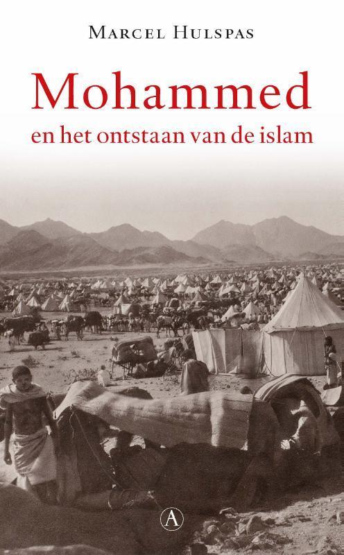 Mohammed en het ontstaan van de islam 9789025307554, Boeken, Geschiedenis | Wereld, Zo goed als nieuw, Verzenden