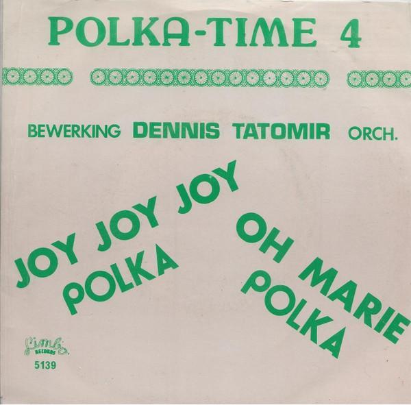 vinyl single 7 inch - Dennis Tatomir - Joy Joy Polka, Cd's en Dvd's, Vinyl Singles, Zo goed als nieuw, Verzenden