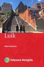 9789461231789 Wandelen in Luik Robert Declerck, Boeken, Verzenden, Nieuw, Robert Declerck