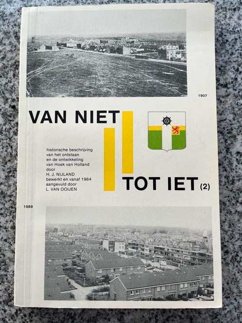 Van niet tot iet – Hoek van Holland, Boeken, Geschiedenis | Stad en Regio, Gelezen, 20e eeuw of later, Verzenden