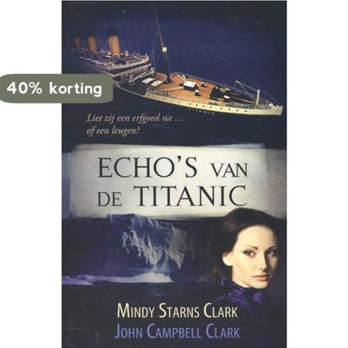 Echos van de titanic 9789064511684 Mindy Starns Clark, Boeken, Romans, Zo goed als nieuw, Verzenden