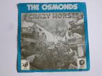 The Osmonds - Crazy Horses (vinyl single) mgm, Verzenden, Zo goed als nieuw