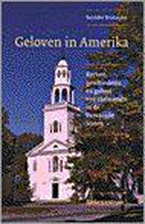 Geloven in Amerika 9789023903635 Reinder Bruinsma, Boeken, Godsdienst en Theologie, Gelezen, Verzenden