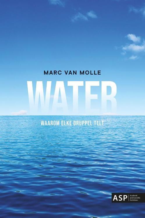 Water 9789461171238 Marc Van Molle, Boeken, Wetenschap, Gelezen, Verzenden