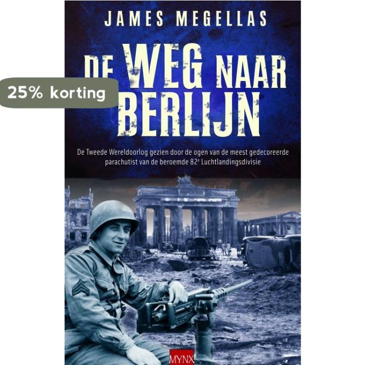 De weg naar Berlijn 9789089680822 James Megellas, Boeken, Romans, Gelezen, Verzenden