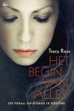 Het begin van alles 9789044333022 Tracy Ross, Boeken, Verzenden, Gelezen, Tracy Ross
