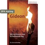Gideon 9789055605156 Cees van den Berg, Boeken, Godsdienst en Theologie, Verzenden, Zo goed als nieuw, Cees van den Berg