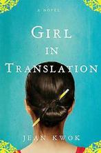 Girl in translation by Jean Kwok (Hardback), Gelezen, Jean Kwok, Verzenden