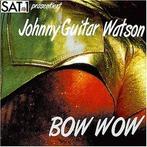 cd single - Johnny Guitar Watson - Bow Wow, Verzenden, Zo goed als nieuw