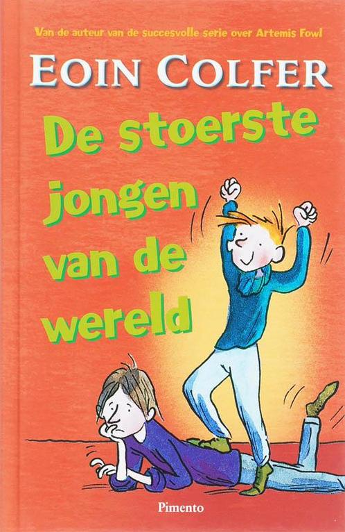 De Stoerste Jongen Van De Wereld 9789049922320 Eoin Colfer, Boeken, Kinderboeken | Jeugd | onder 10 jaar, Gelezen, Verzenden