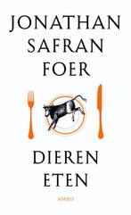 Dieren Eten 9789026324635 Jonathan Safran Foer, Verzenden, Gelezen, Jonathan Safran Foer