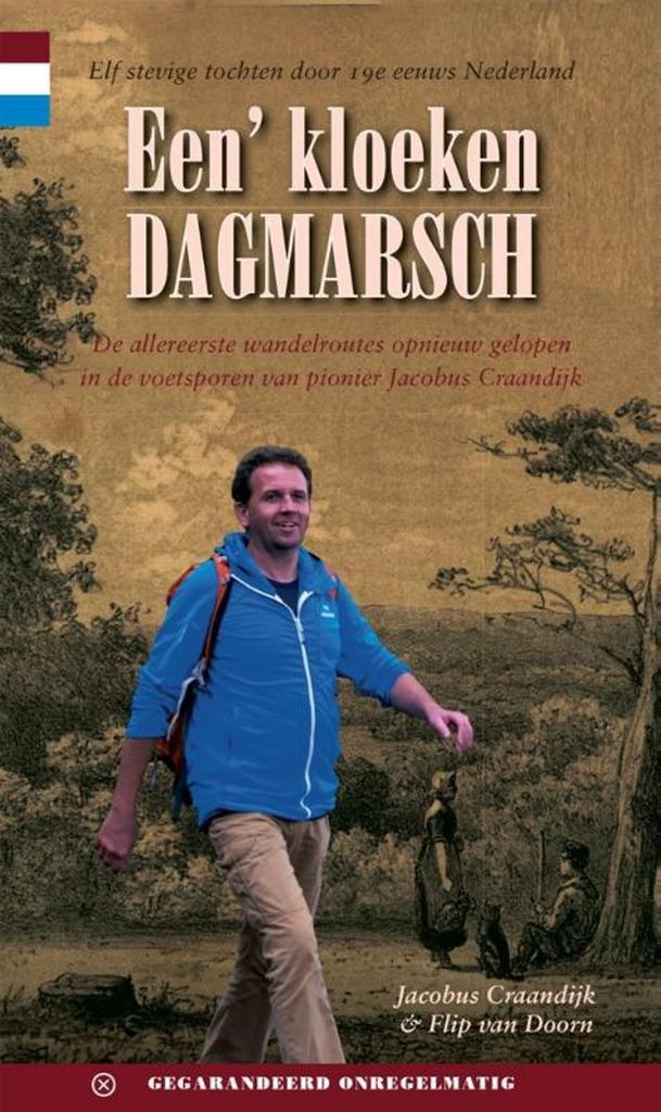 Een kloeken dagmarsch 9789078641414 Jacobus Craandijk, Boeken, Reisgidsen, Zo goed als nieuw, Verzenden