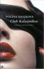 Club Kalasjnikov  -  Polina Daškova, Gelezen, Polina Daškova, Verzenden