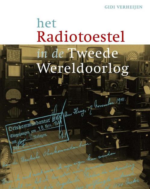Het radiotoestel in de Tweede Wereldoorlog 9789090241197, Boeken, Oorlog en Militair, Gelezen, Verzenden