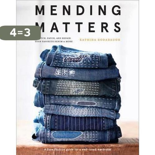 Mending Matters: Stitch, Patch, and Repair Your Favorite, Boeken, Taal | Engels, Zo goed als nieuw, Verzenden