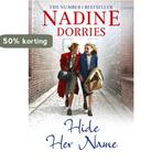 Hide Her Name 9781781857625 Nadine Dorries, Boeken, Verzenden, Gelezen, Nadine Dorries
