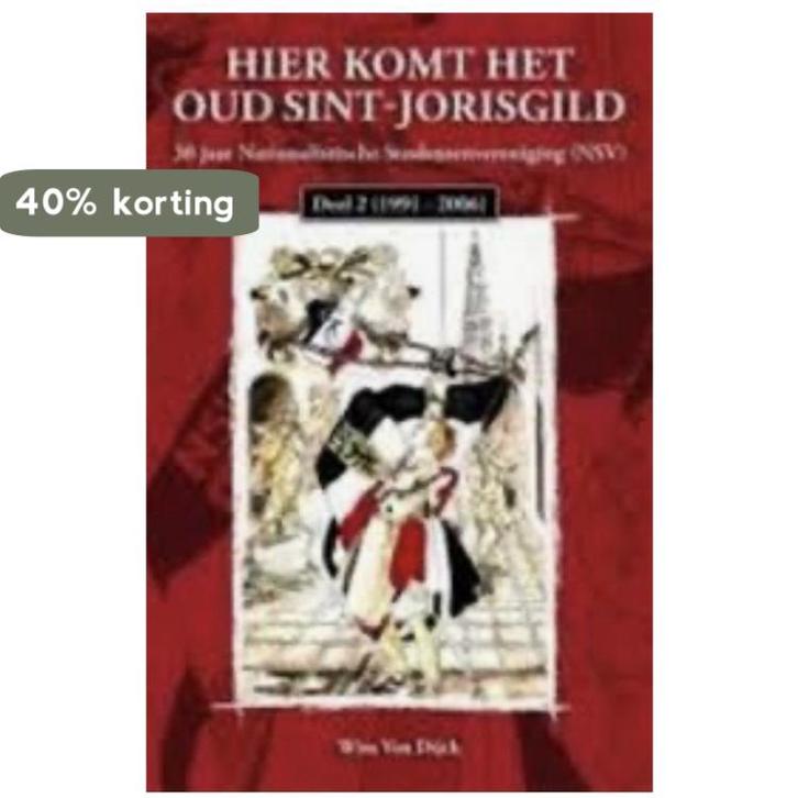 Hier komt het oud Sint-Jorisgild 9789078898122 W. Van Dijck, Boeken, Geschiedenis | Wereld, Gelezen, Verzenden
