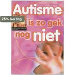 Autisme is zo gek nog niet / Een zorg voor school en thuis, Verzenden, Gelezen, G. Quak
