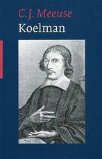 C.J. Meeuse, Koelman - studie, Boeken, Nieuw, Christendom | Protestants, Ophalen of Verzenden, C.J. Meeuse