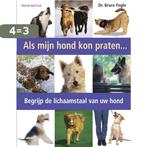 Als Mijn Hond Kon Praten 9789052106328 Bruce Fogle, Boeken, Verzenden, Zo goed als nieuw, Bruce Fogle