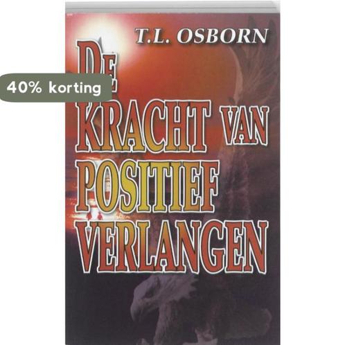 De kracht van positief verlangen 9789057861024 T.L. Osborn, Boeken, Godsdienst en Theologie, Gelezen, Verzenden