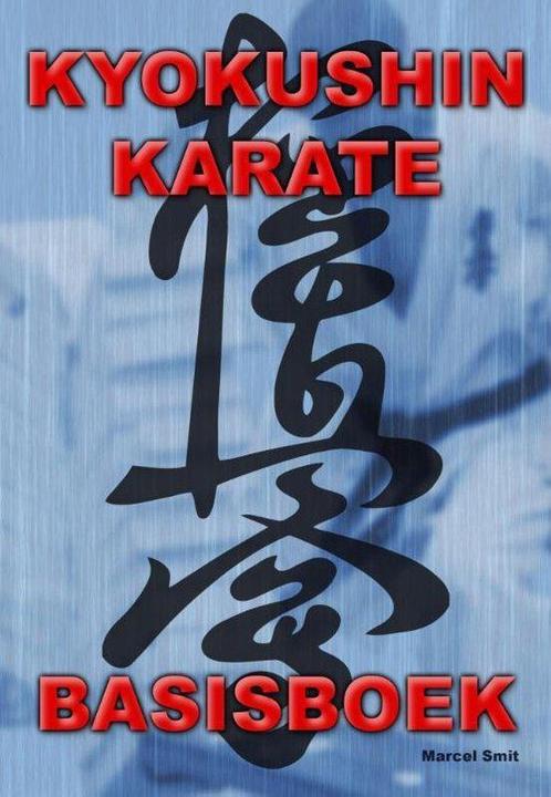 9789491897368 Kyokushin karate Marcel Smit, Boeken, Studieboeken en Cursussen, Nieuw, Verzenden