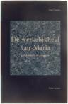De werkelijkheid van Maria 9789064162985