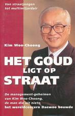 Het goud ligt op straat 9789060575376 K. Woo-Choong, Verzenden, Zo goed als nieuw, K. Woo-Choong