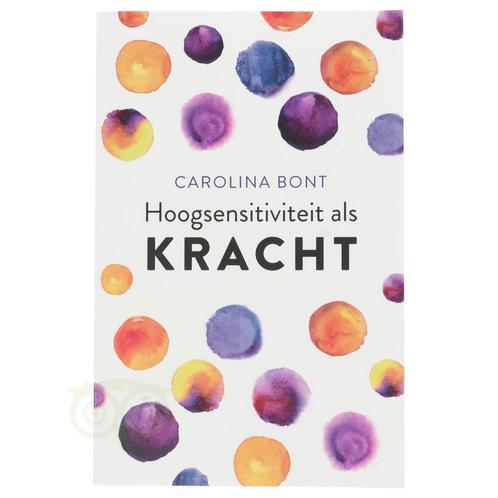 Hoogsensitiviteit als kracht - Carolina Bont, Boeken, Overige Boeken, Nieuw, Verzenden