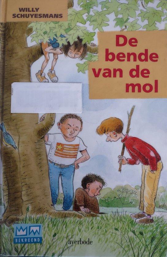 De bende van de mol 9789031717163 Willy Schuyesmans, Boeken, Kinderboeken | Jeugd | 13 jaar en ouder, Gelezen, Verzenden